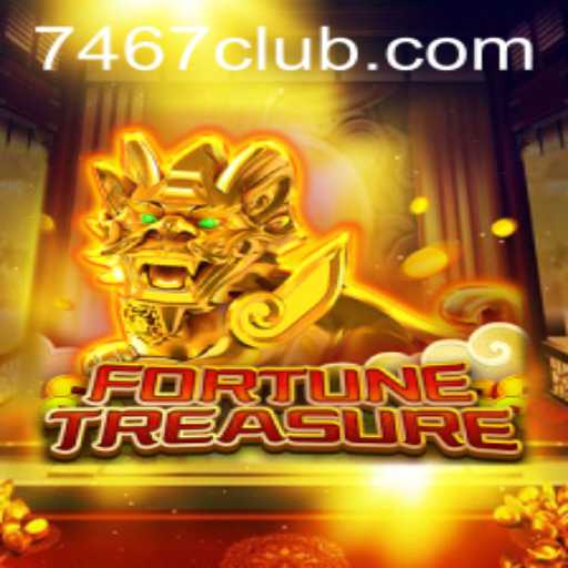 Exploring the Exciting World of FortuneTreasure with 7467.com
