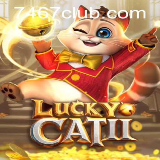 Unlocking the Secrets of LuckyCatII and the Allure of 7467.com